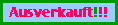 Ausverkauft